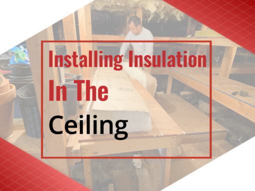 Installing Insulation In The Ceiling