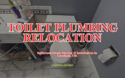 How to Move Toilet Plumbing in Gresham, OR